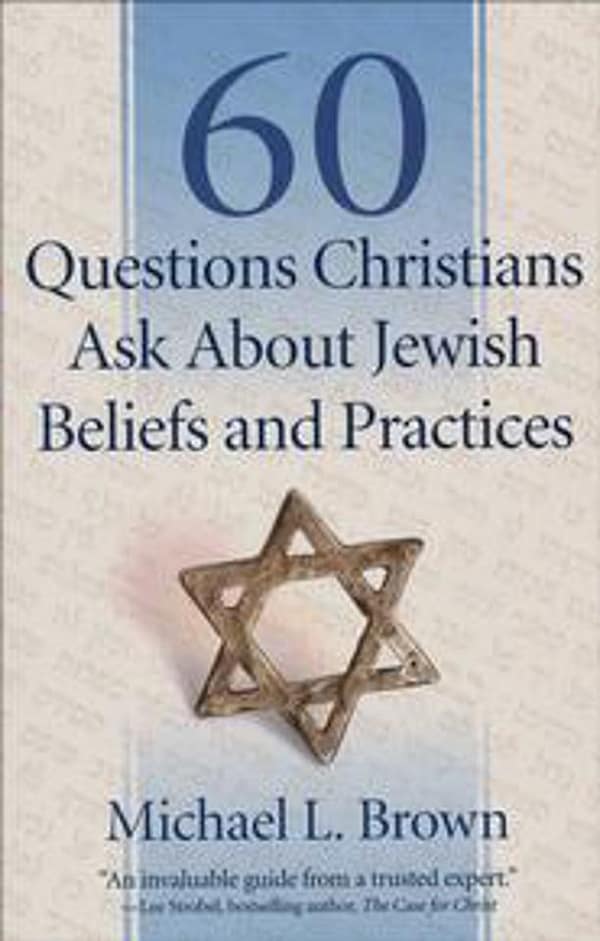 60 Questions Christians Ask About Jewish Beliefs and Practices