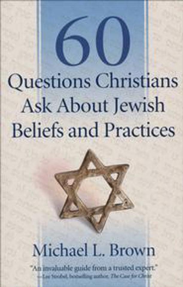 60 Questions Christians Ask About Jewish Beliefs and Practices