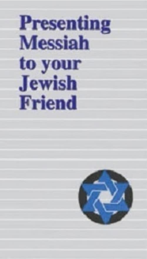 Presenting Messiah To Your Jewish Friend - Tract